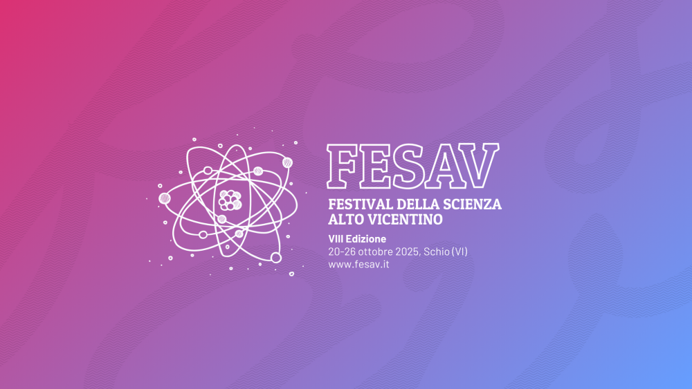 Fesav - Science festival of the Alto Vicentino